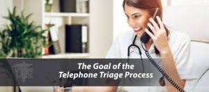 Read more about the article The Goal of the Telephone Triage Process
